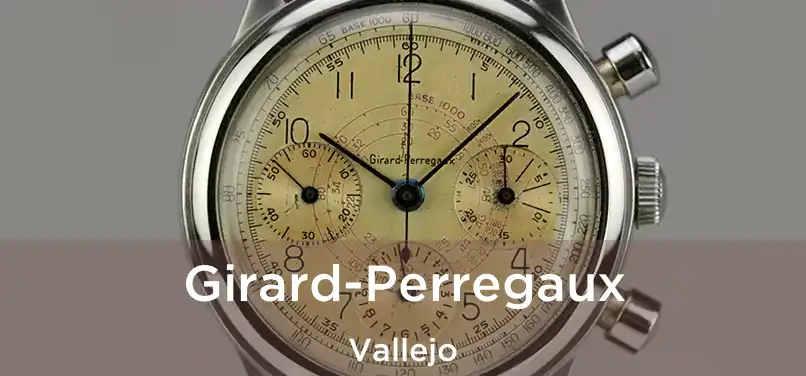 Girard-Perregaux Vallejo