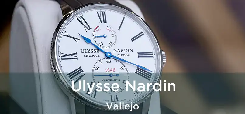 Ulysse Nardin Vallejo